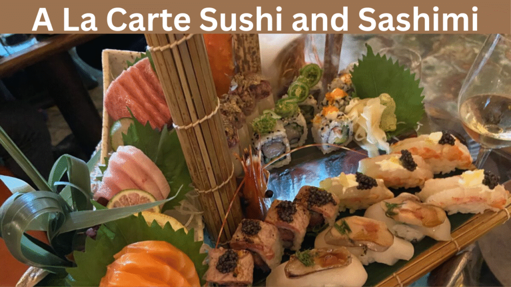 A La Carte Sushi and Sashimi