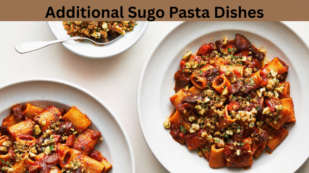 Additional Sugo Pasta Dishes