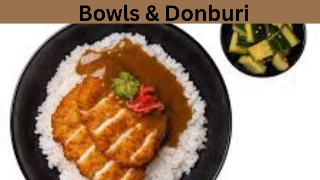 Bowls & Donburi