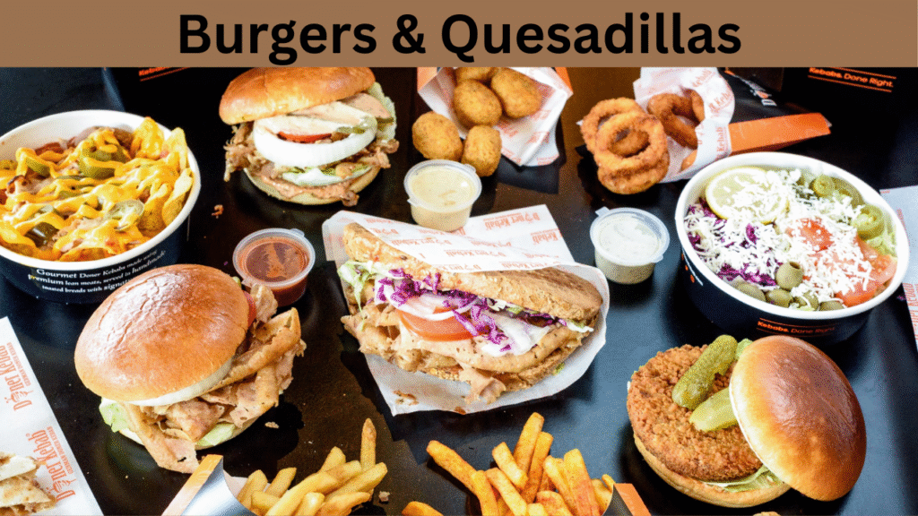 Burgers & Quesadillas