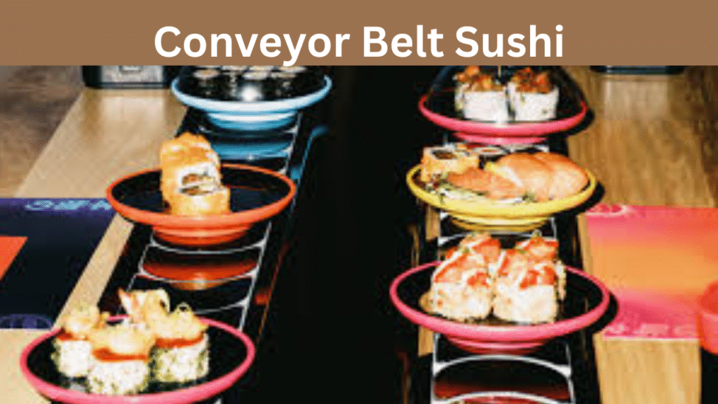 Conveyor Belt Sushi