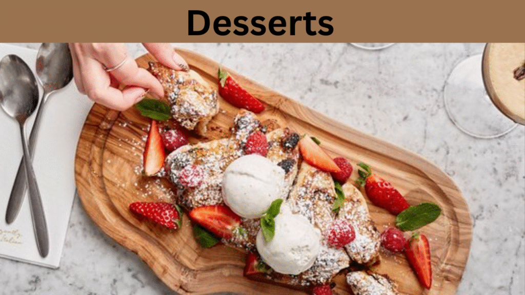 Desserts