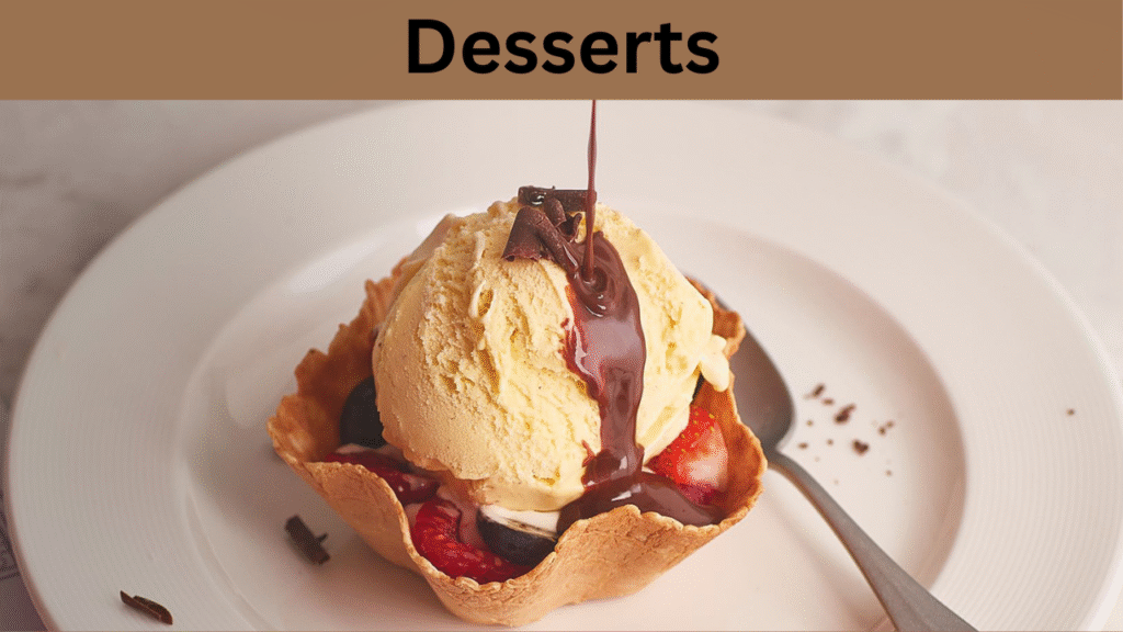 Desserts