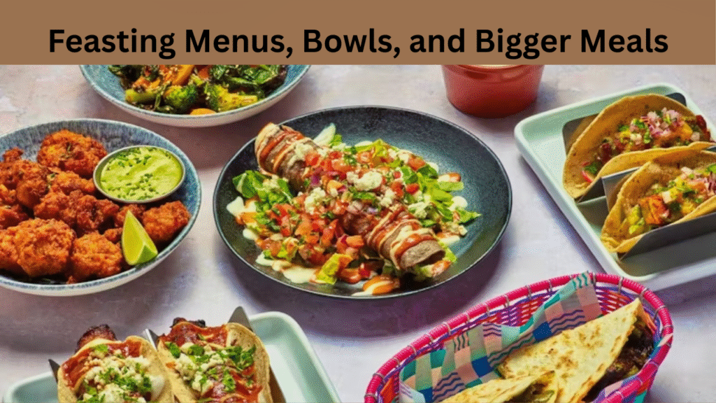 Feasting Menus, Bowls, and Bigger Meals
