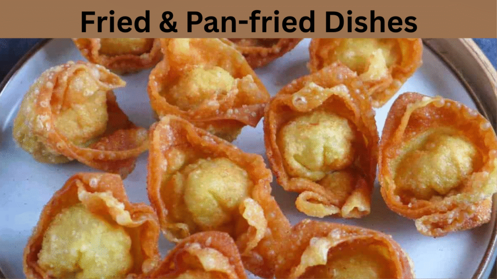 Fried & Pan-fried Dishes