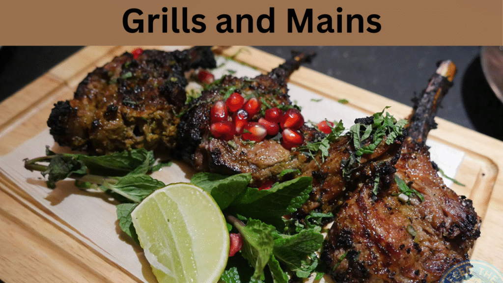 Grills and Mains