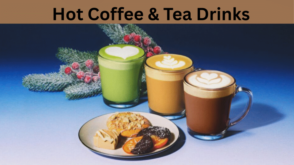 Hot Coffee & Tea Drinks