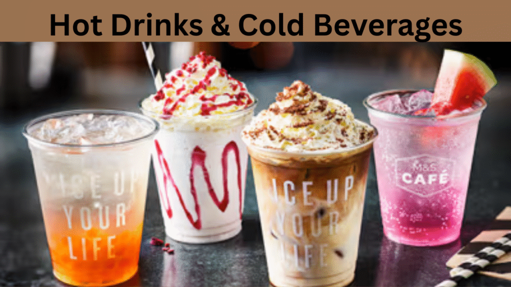 Hot Drinks & Cold Beverages