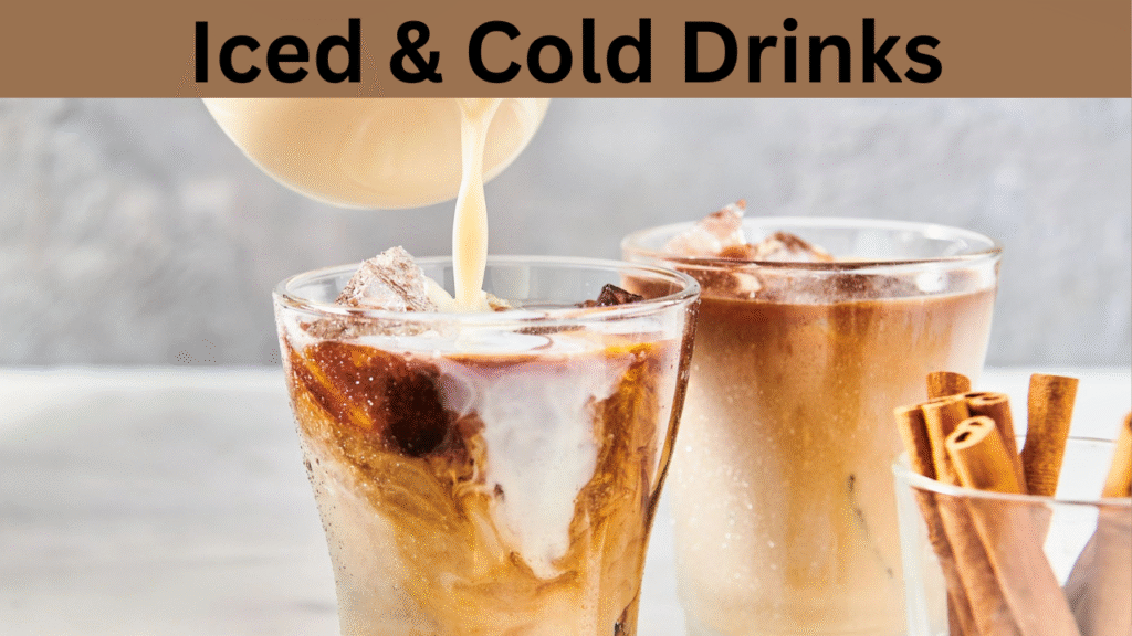 Iced & Cold Drinks