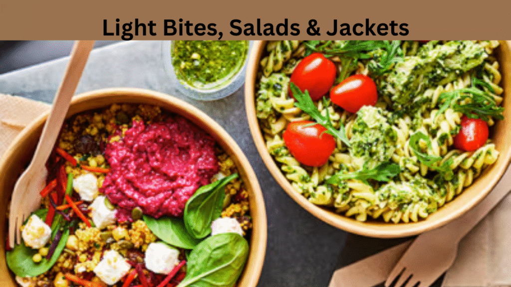 Light Bites, Salads & Jackets