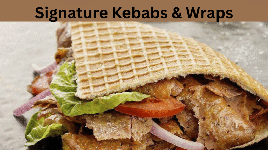 Signature Kebabs & Wraps