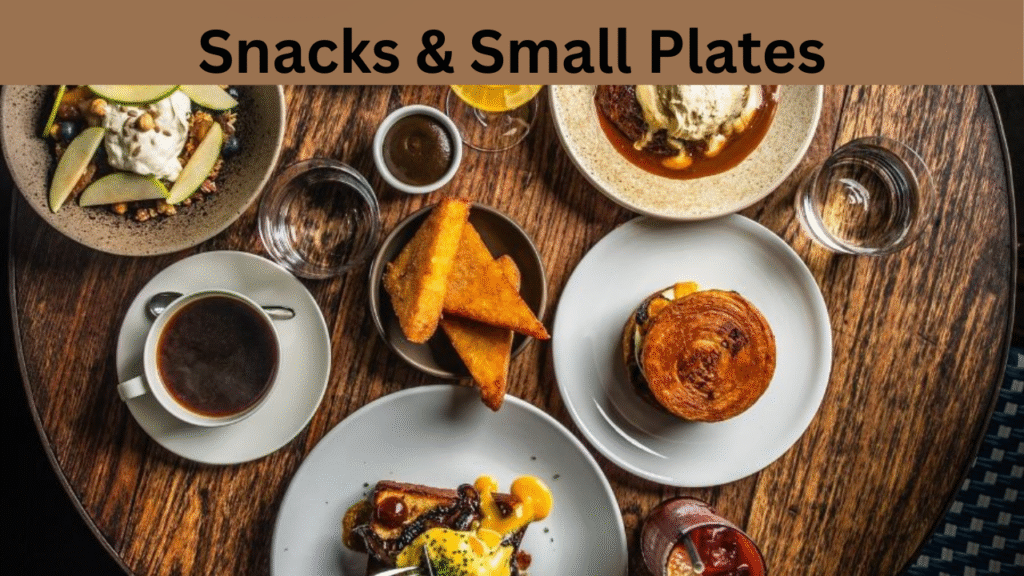 Snacks & Small Plates