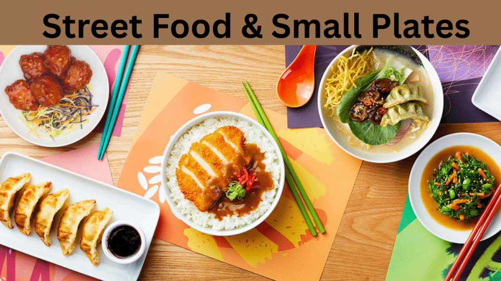 Street Food & Small Plates