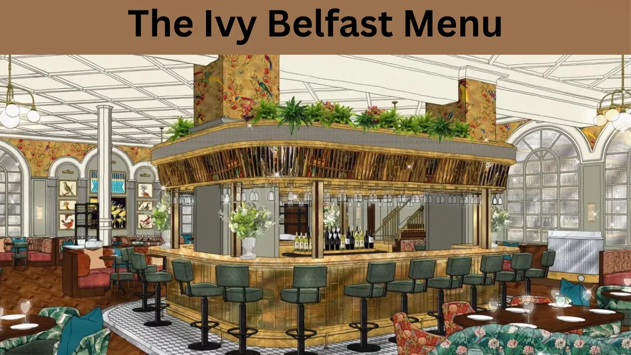 The Ivy Belfast Menu