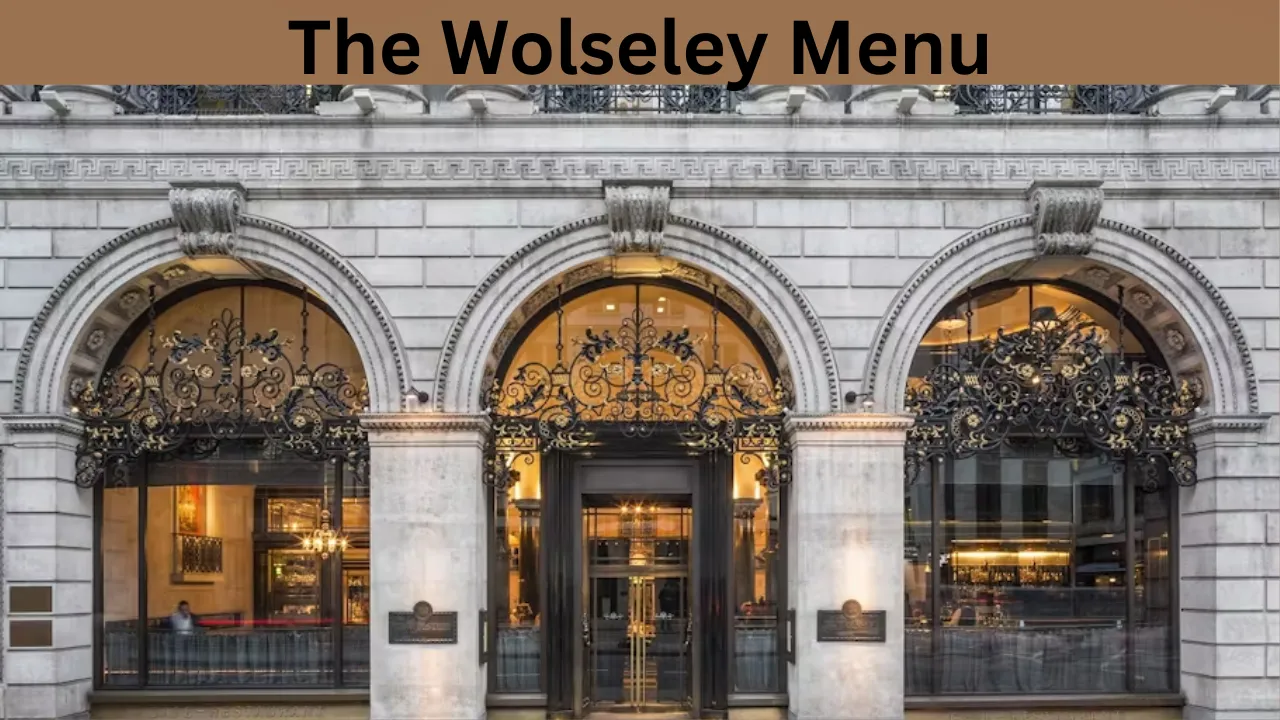 The Wolseley Menu