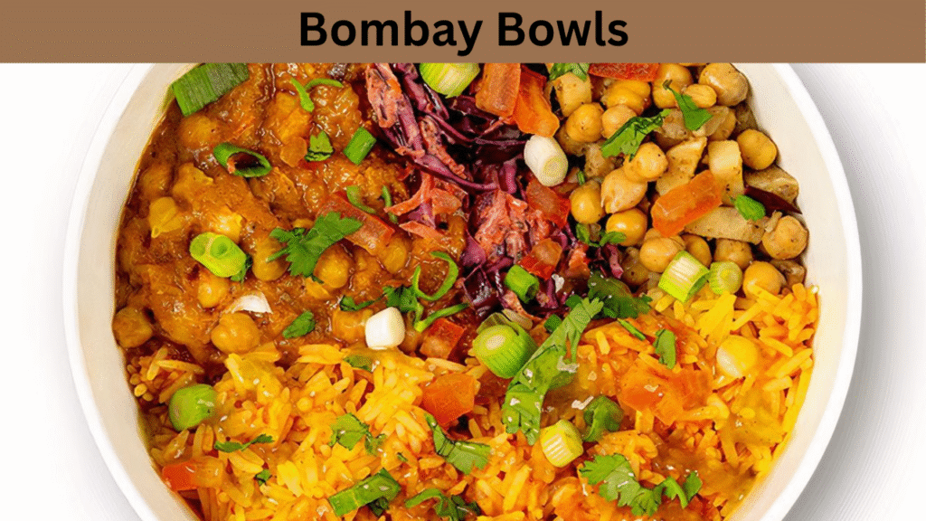 Bombay Bowls