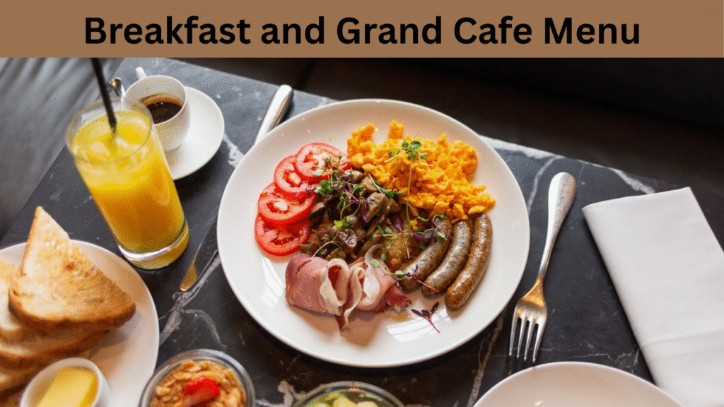 Breakfast and Grand Cafe Menu