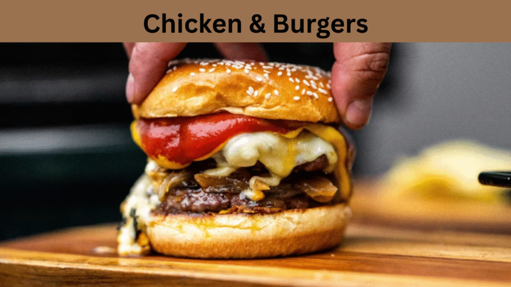 Chicken & Burgers