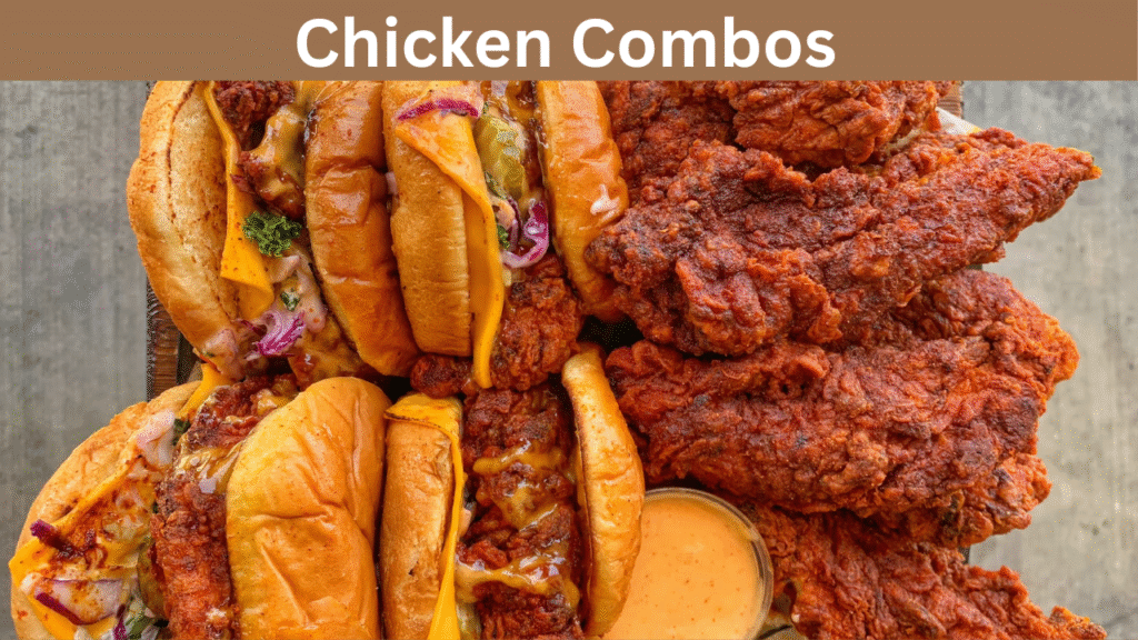 Chicken Combos