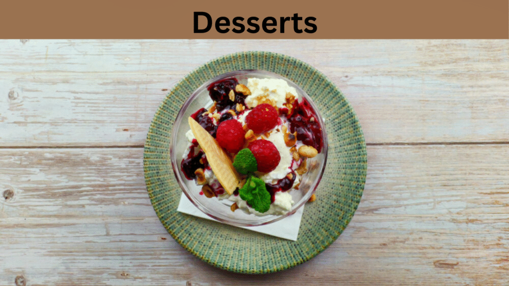 Desserts