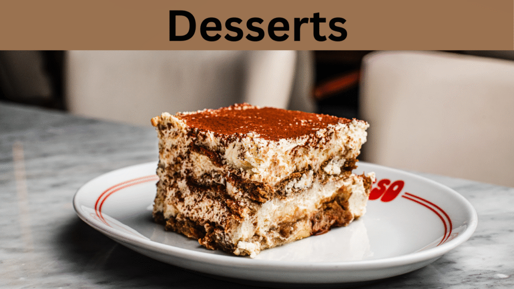 Desserts
