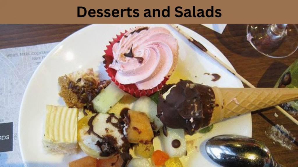 Desserts and Salads