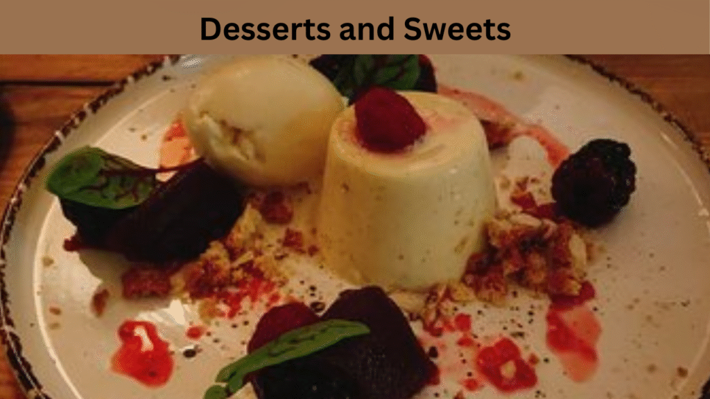 Desserts and Sweets