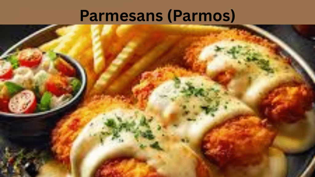 Parmesans (Parmos)