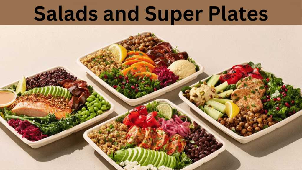 Salads and Super Plates