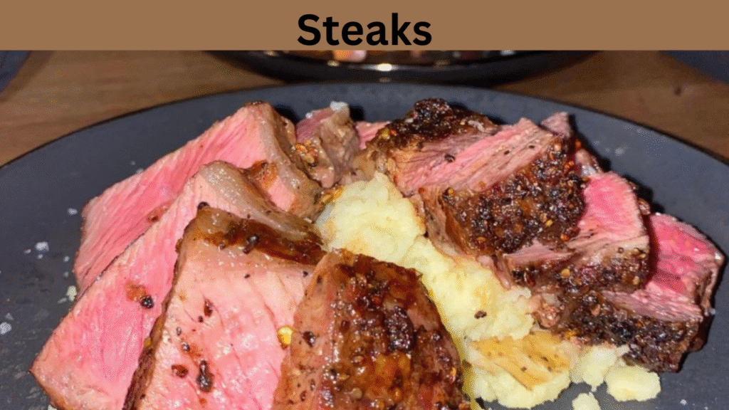 Steaks