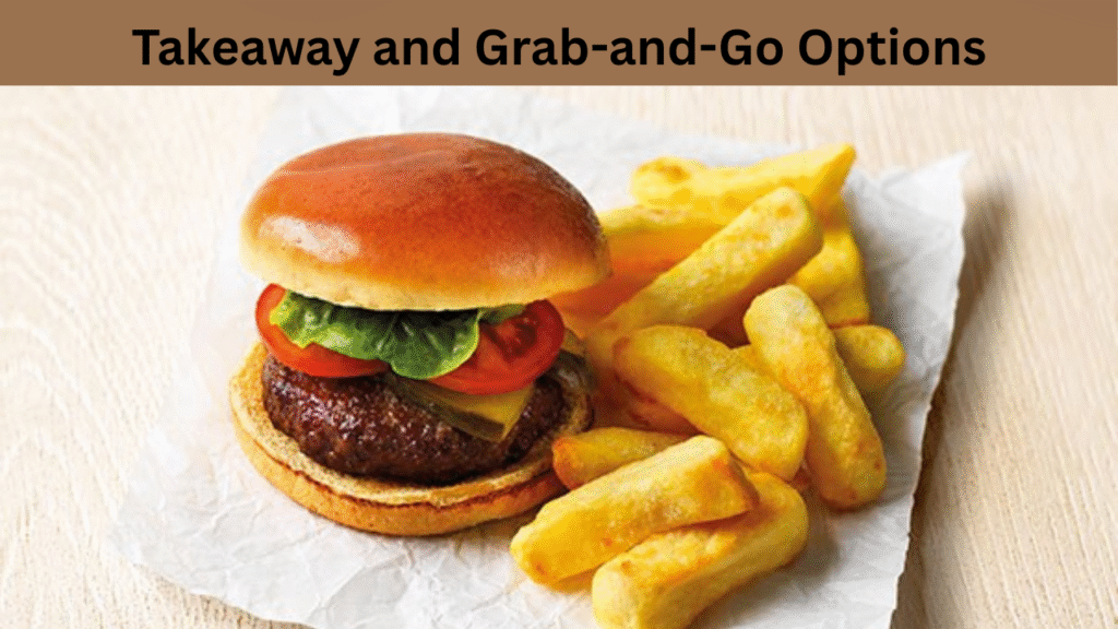 Takeaway and Grab-and-Go Options
