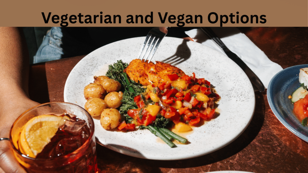 Vegetarian and Vegan Options