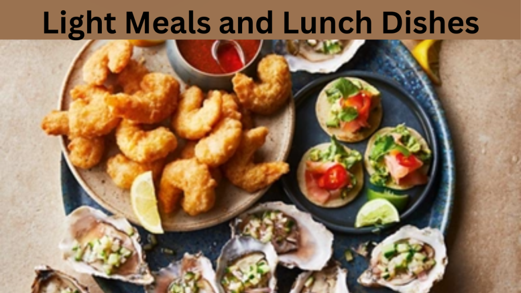 Light Meals and Lunch Dishes