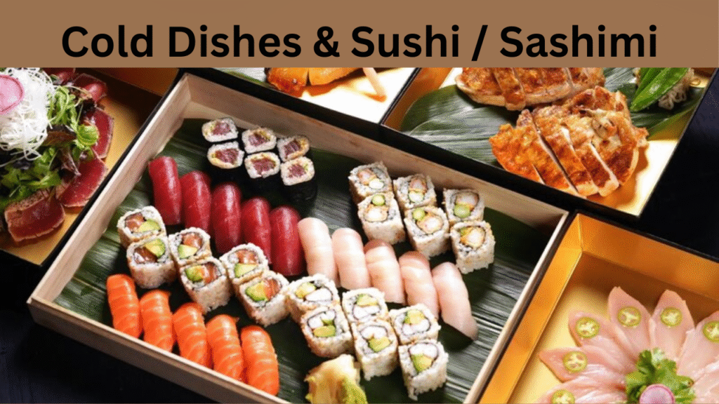 Cold Dishes & Sushi  Sashimi