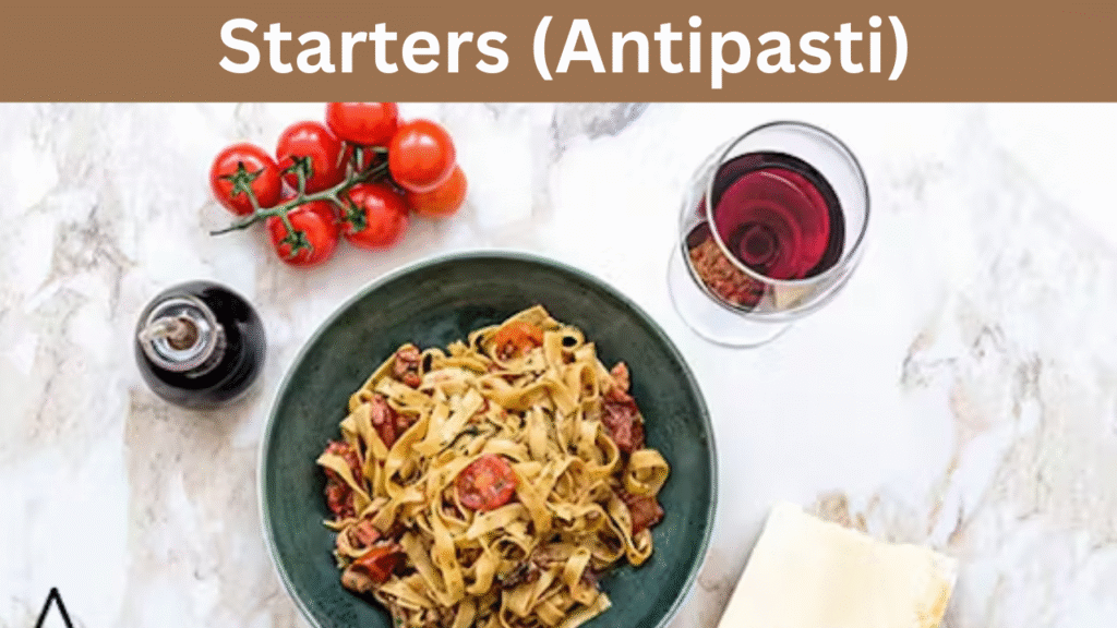 Starters (Antipasti)