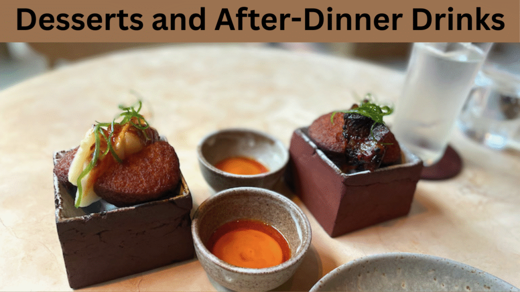 Desserts and After-Dinner Drinks