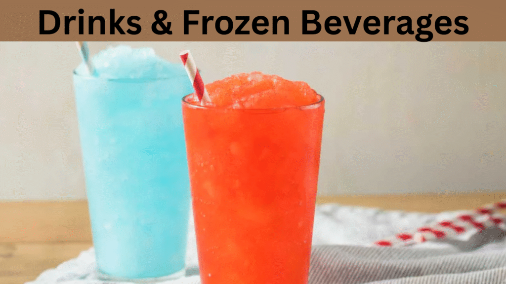 Drinks & Frozen Beverages