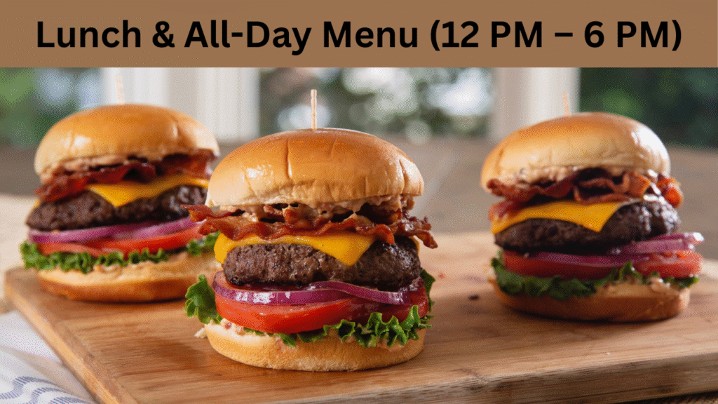Lunch & All-Day Menu (12 PM – 6 PM)