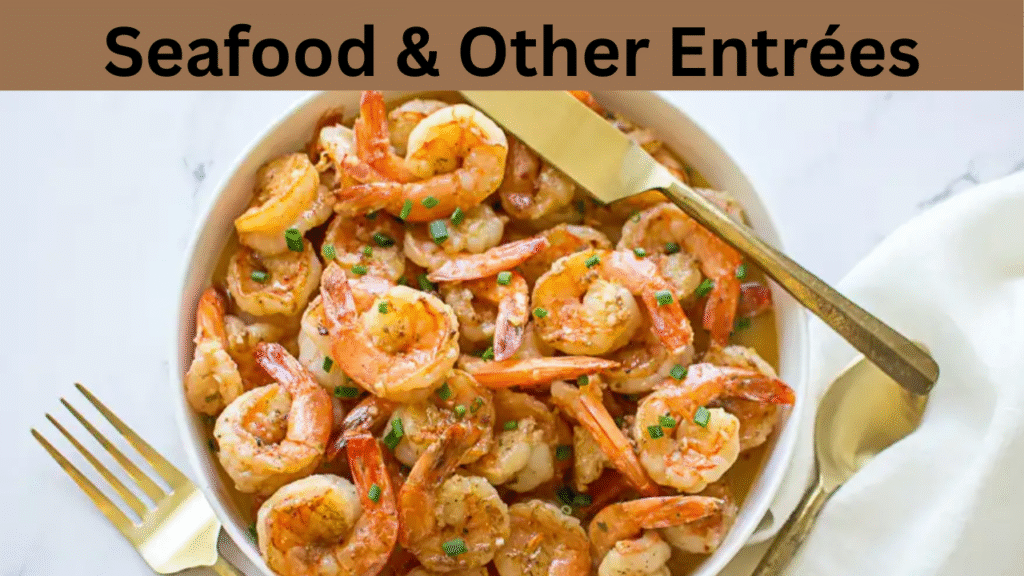 Seafood & Other Entrées