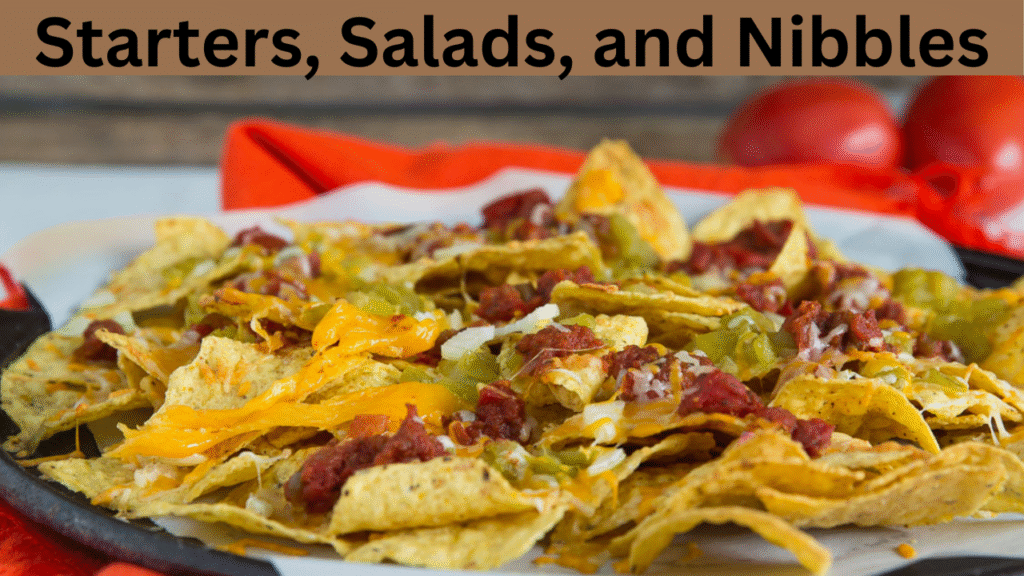 Starters, Salads, and Nibbles