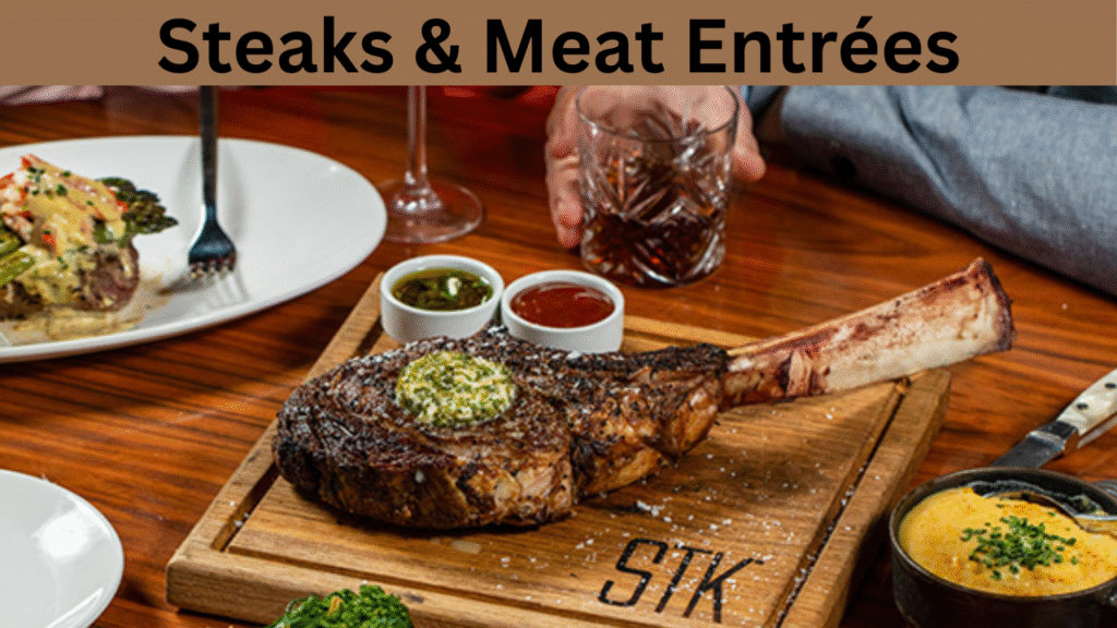 Steaks & Meat Entrées