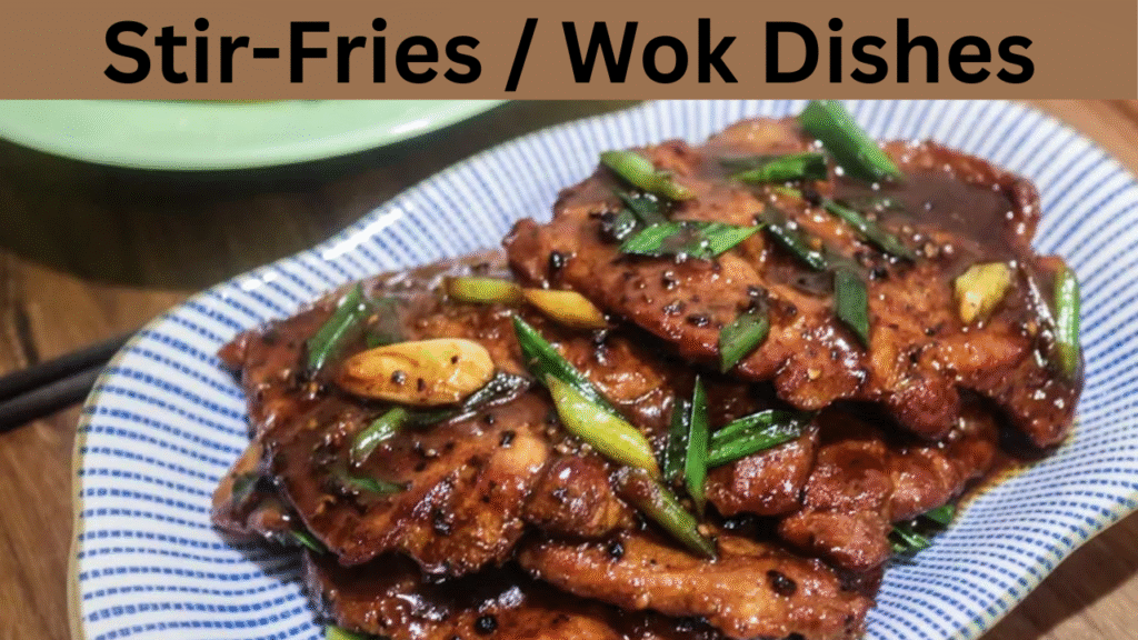 Stir-Fries  Wok Dishes