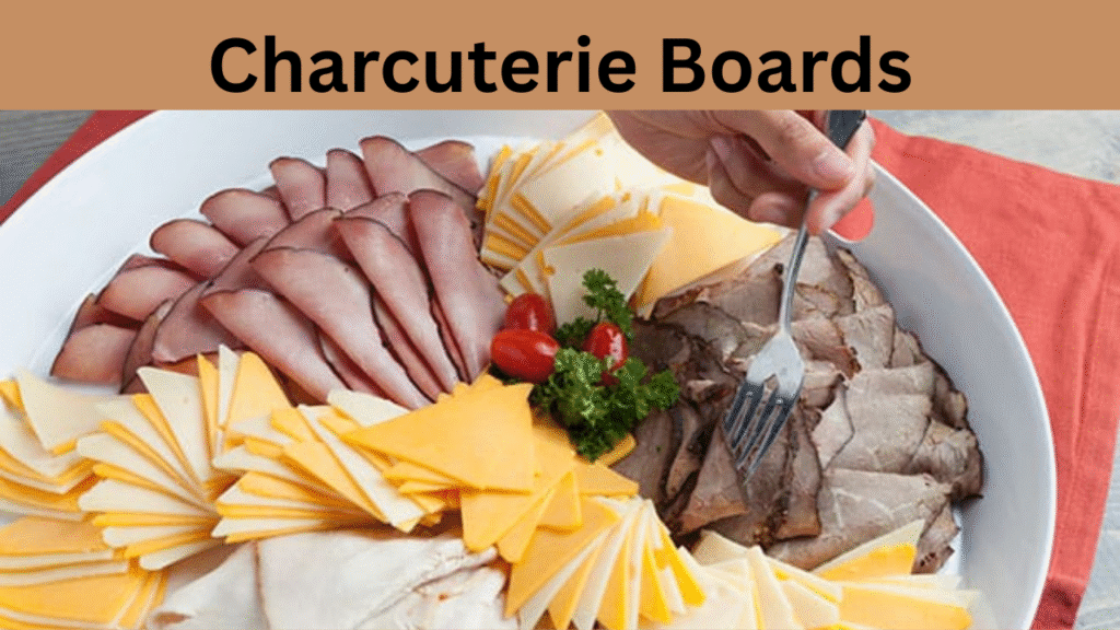 Charcuterie Boards