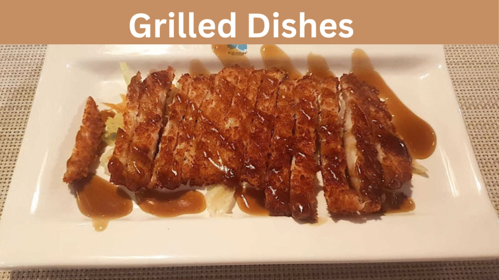 Grilled Dishes