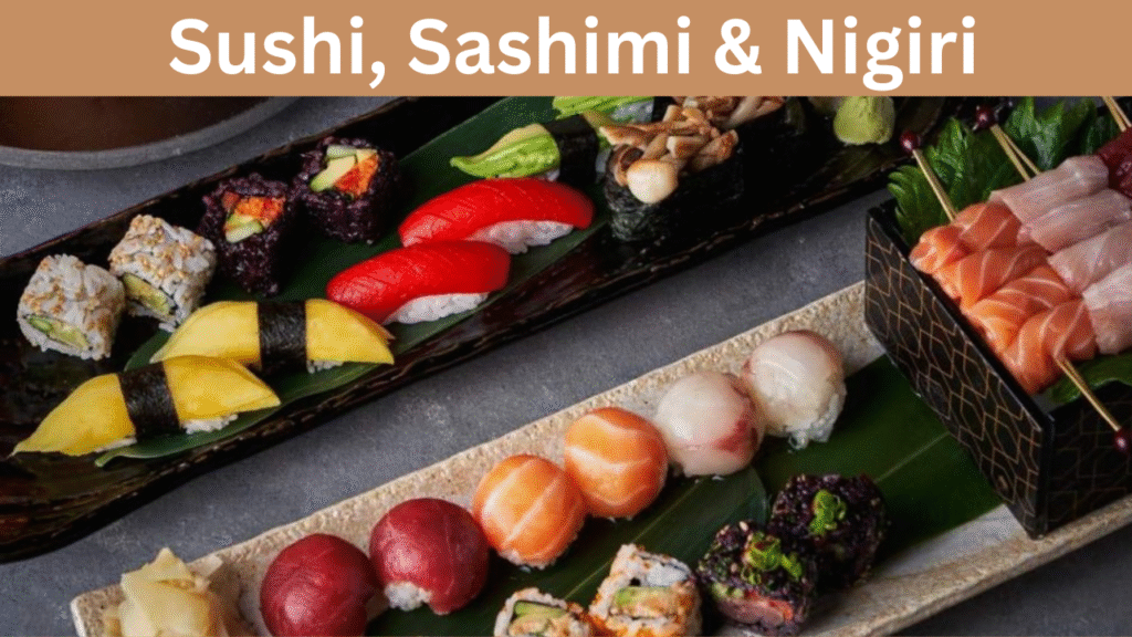 Sushi, Sashimi & Nigiri