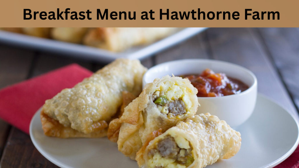 Breakfast Menu at Hawthorne Farm