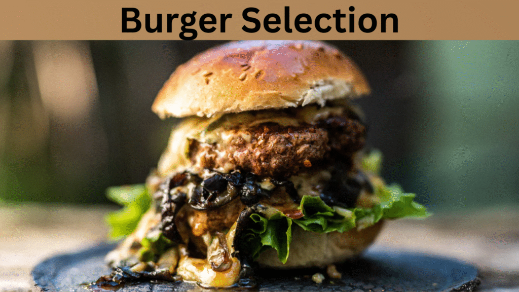 Burger Selection