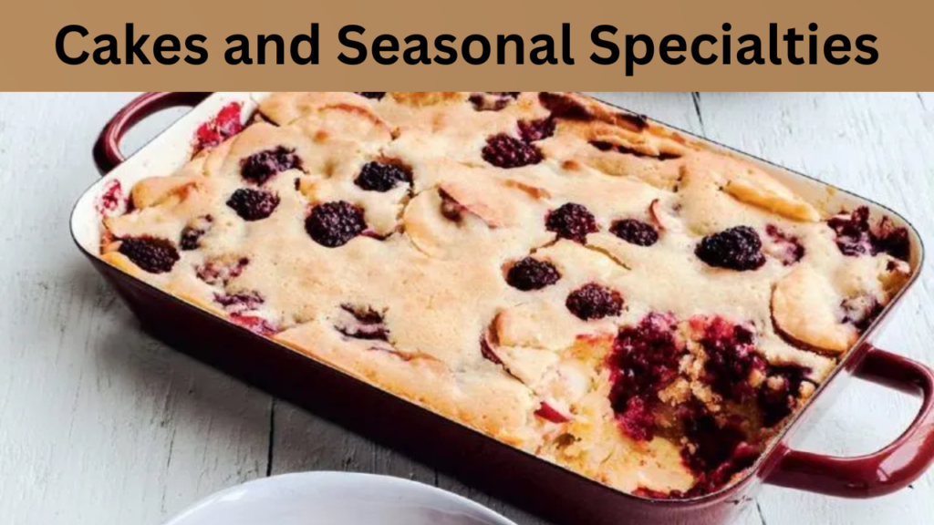 Cakes and Seasonal Specialties