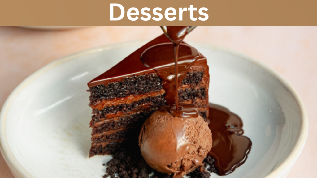 Desserts