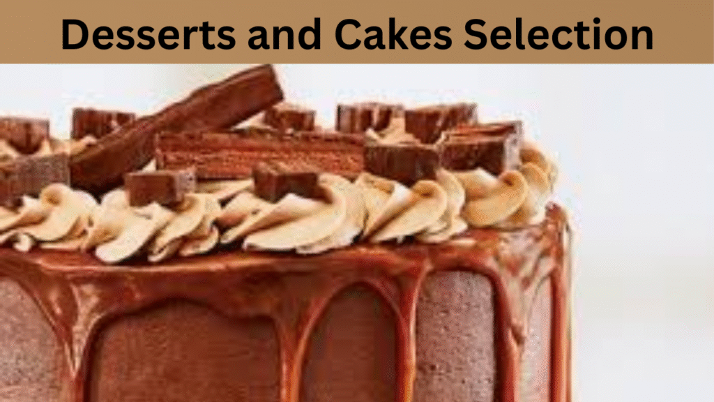Desserts and Cakes Selection